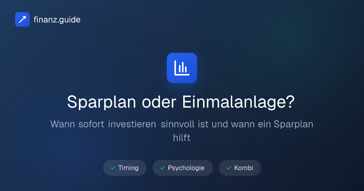 Sparplan oder Einmalanlage: Was ist besser? | finanz.guide